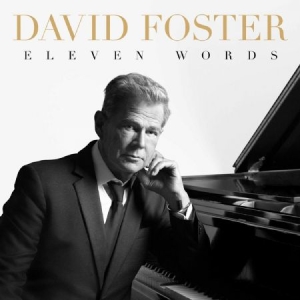 David Foster - Eleven Words i gruppen CD / Annet hos Bengans Skivbutik AB (3906706)