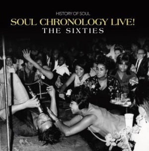 Various Artists - Soul Chronology Live! (The Sixties) i gruppen CD / RNB, Disco & Soul hos Bengans Skivbutik AB (3910663)