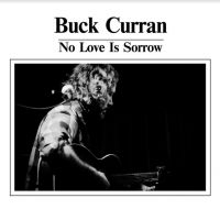 Curran Buck - No Love Is Sorrow i gruppen VINYL / Pop-Rock,Svensk FolkeMusikkk hos Bengans Skivbutik AB (3910732)