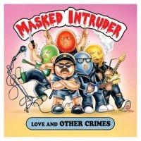 Masked Intruder - Love And Other Crimes i gruppen VINYL / Pop-Rock hos Bengans Skivbutik AB (3910748)