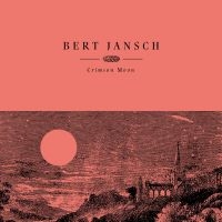 Jansch Bert - Crimson Moon i gruppen CD / Pop-Rock hos Bengans Skivbutik AB (3910927)