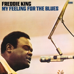 Freddie King - My Feeling For The Blues i gruppen -Startsida MOV hos Bengans Skivbutik AB (3914028)