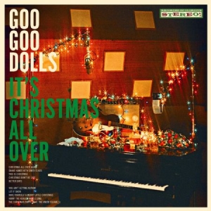 The Goo Goo Dolls - It's Christmas All Over (Vinyl i gruppen VI TIPSER / Julemusikk på Vinyl & CD hos Bengans Skivbutik AB (3915003)