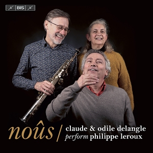 Leroux Philippe - Noûs - Claude Delangle & Odile Dela i gruppen Musikk / SACD / Klassisk hos Bengans Skivbutik AB (3916352)