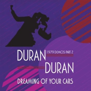 Duran Duran - Dreaming Of Your Cars - 1979 Demos i gruppen CRM - 80-tals synth hos Bengans Skivbutik AB (3917752)