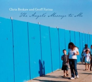 Brokaw Chris & Geoff Farina - Angel's Message To Me i gruppen CD / Pop-Rock hos Bengans Skivbutik AB (3917809)