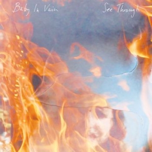 Baby In Vain - See Through i gruppen Labels / Woah Dad / Dold_tillfall hos Bengans Skivbutik AB (3918746)