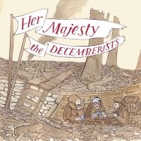 Decemberists The - Her Majesty The Decemberists i gruppen Labels / Woah Dad / Dold_tillfall hos Bengans Skivbutik AB (3918765)