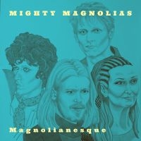 Mighty Magnolias - Magnolianesque i gruppen CD / Country hos Bengans Skivbutik AB (3919457)