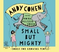 Cohen Andy - Small But Mighty: Songs For Growing i gruppen Labels / Woah Dad / Dold_tillfall hos Bengans Skivbutik AB (3919485)