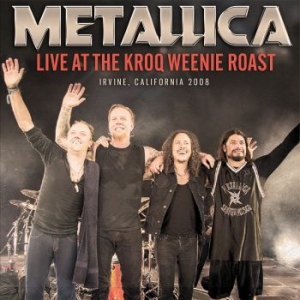 Metallica - Live At The Kroq Weenie Roast (1988 i gruppen CD / Metal/ Heavy metal hos Bengans Skivbutik AB (3919560)