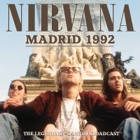 Nirvana - Madrid 1992 (Live Broadcast) i gruppen CD / Metal,Pop-Rock hos Bengans Skivbutik AB (3919564)