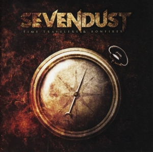 Sevendust - Time Travelers & Bonfires i gruppen CD / Pop-Rock hos Bengans Skivbutik AB (3920165)