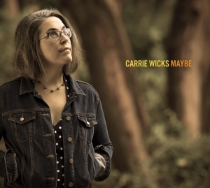 Carrie Wicks - Maybe i gruppen CD / Jazz hos Bengans Skivbutik AB (3920256)