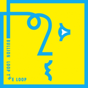 Bullion - Loop The Loop i gruppen VINYL hos Bengans Skivbutik AB (3920346)