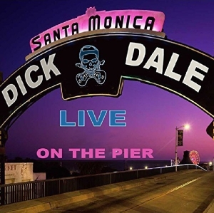 Dick Dale - Live On The Santa Monica Pier i gruppen CD / Pop-Rock hos Bengans Skivbutik AB (3920375)