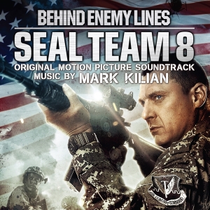 Kilian Mark - Seal Team 8: Behind Enemy Lines i gruppen CD / Film-Musikkkal hos Bengans Skivbutik AB (3920389)