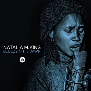 Natalia M. King - Bluezzin' Till Dawn i gruppen CD / Jazz hos Bengans Skivbutik AB (3920593)