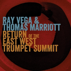 Vega Ray - Return Of The The East-West Trumpet Summit i gruppen CD / Jazz hos Bengans Skivbutik AB (3920643)