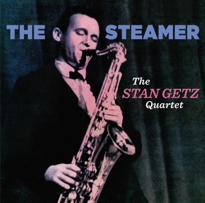 Stan Getz Quartet - Steamer i gruppen CD / Jazz hos Bengans Skivbutik AB (3920853)