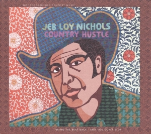 Jeb Loy Nichols - Country Hustle i gruppen CD / Pop-Rock,Annet hos Bengans Skivbutik AB (3921312)