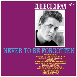 Eddie Cochran - Never To Be Forgotten i gruppen VINYL / Pop-Rock,Annet hos Bengans Skivbutik AB (3921319)