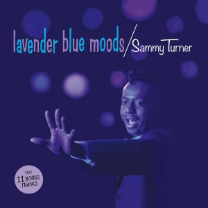 Sammy Turner - Lavender Blue Moods i gruppen CD / Pop-Rock,RnB-Soul,Annet hos Bengans Skivbutik AB (3921353)