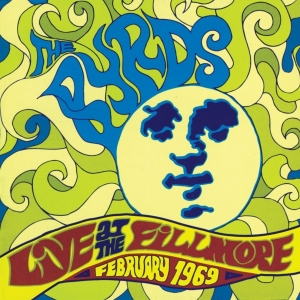 The Byrds - Live At The Fillmore 1969 i gruppen CD / Pop-Rock hos Bengans Skivbutik AB (3921495)