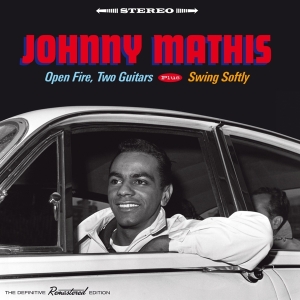 Johnny Mathis - Open Fire, Two Guitars / Swing Softly i gruppen CD / Pop-Rock,RnB-Soul,Annet hos Bengans Skivbutik AB (3921502)