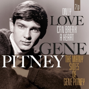 Gene Pitney - Only Love Can Break A Heart/Many Sides Of Gene Pitney i gruppen VINYL / Pop-Rock,Annet hos Bengans Skivbutik AB (3921601)