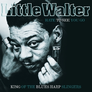 Little Walter W. Baby Face Leroy Muddy Waters J. - Hate To See You Go i gruppen VINYL / Blues,Jazz hos Bengans Skivbutik AB (3921608)