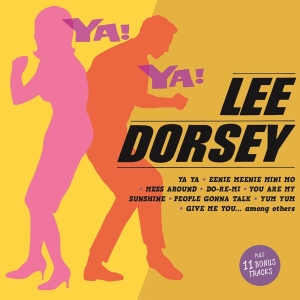 Lee Dorsey - Ya! Ya! i gruppen CD / Pop-Rock,RnB-Soul,Annet hos Bengans Skivbutik AB (3922420)