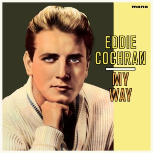 Eddie Cochran - My Way i gruppen VINYL / Pop-Rock,Annet hos Bengans Skivbutik AB (3922511)