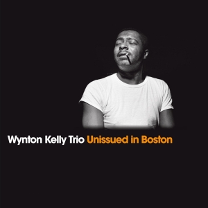 Wynton -Trio- Kelly - Unissued In Boston i gruppen CD / Jazz hos Bengans Skivbutik AB (3922637)