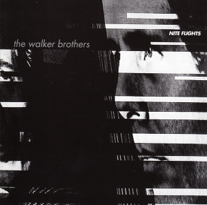 The Walker Brothers - Nite Flights i gruppen CD / Pop-Rock,Annet hos Bengans Skivbutik AB (3922682)