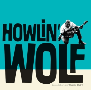 Howlin' Wolf - Howlin' Wolf - Howlin' Wolf (A.K.A. Rockin' Chair) i gruppen CD / Blues,Jazz hos Bengans Skivbutik AB (3922755)