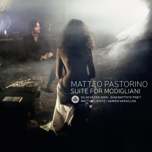 Matteo Pastorino - Suite For Modigliani i gruppen CD / Jazz hos Bengans Skivbutik AB (3922793)