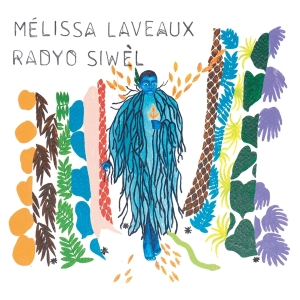 Melissa Laveaux - Radyo Siwel i gruppen CD / Pop-Rock,Annet hos Bengans Skivbutik AB (3923245)