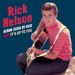 Rick Nelson - Seven By Rick/ It's Up To You i gruppen CD / Pop-Rock,Annet hos Bengans Skivbutik AB (3923501)