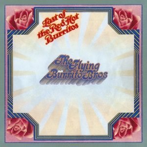 The Flying Burrito Brothers - Last Of The Red Hot Burritos i gruppen CD / Country hos Bengans Skivbutik AB (3923517)