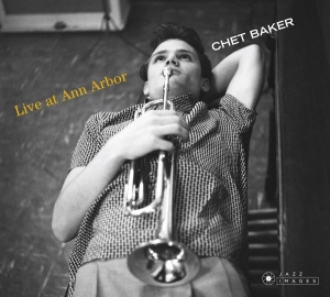 Baker Chet - Live At Ann Arbor i gruppen VI TIPSER / Julegavetips CD hos Bengans Skivbutik AB (3923529)