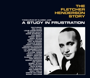 Fletcher Henderson - Fletcher Henderson Story: A Study In Frustration i gruppen CD / Jazz hos Bengans Skivbutik AB (3923548)