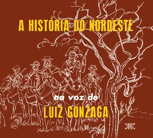 Luiz Gonzaga - A Historia Do Nordeste/O Nordeste Na Voz De/Lua i gruppen CD / Elektroniskt,World Music hos Bengans Skivbutik AB (3923819)