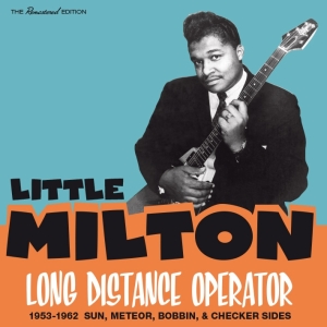 Little Milton - Long Distance Operator 1953-1962 Sun, Meteor, Bobbin.. i gruppen CD / Pop-Rock,RnB-Soul,Annet hos Bengans Skivbutik AB (3924163)