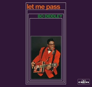 Bo Diddley - Let Me Pass i gruppen CD / Pop-Rock,Annet hos Bengans Skivbutik AB (3924166)