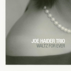 Joe -Trio- Haider - Waltz For Ever i gruppen CD / Jazz hos Bengans Skivbutik AB (3924203)