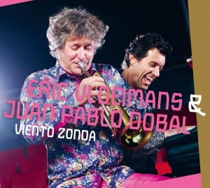 Vloeimans Eric & Dobal Juan Pablo - Viento Zonda i gruppen CD / Jazz hos Bengans Skivbutik AB (3924237)