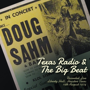 Sahm Doug - Texas Radio And The Big Beat i gruppen KalasCDx hos Bengans Skivbutik AB (3924243)