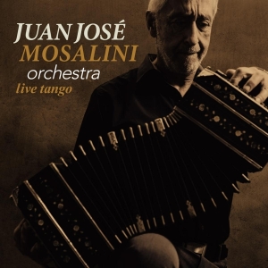 Juan Jose -Orchestra- Mosalini - Live Tango i gruppen CD / Jazz hos Bengans Skivbutik AB (3924333)