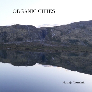 Maartje Teussink - Organic Cities i gruppen VI TIPSER / Julegavetips CD hos Bengans Skivbutik AB (3924335)